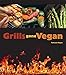 Grills Gone Vegan by 