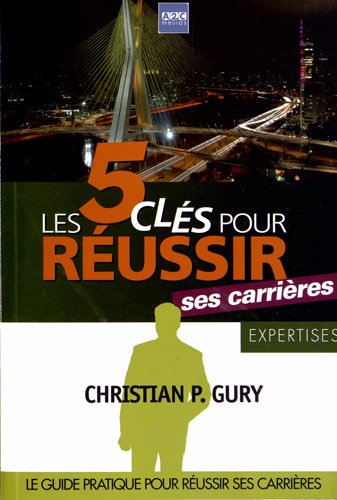 Les  5 clés pour réussir ses carrières