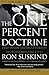Book cover for The One Percent Doctrine: Deep Inside America's Pursuit of Its Enemies Since 9/11