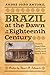 Brazil at the Dawn of the Eighteenth Century: 1 (Classic Histories from the Portuguese-Speaking World in Translation)