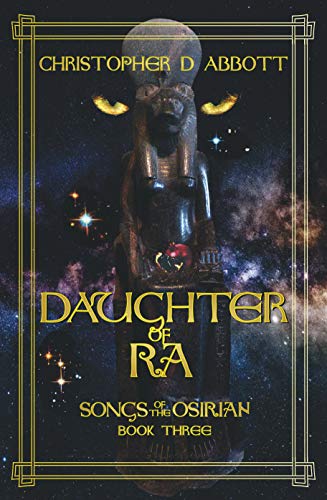 Daughter Of Ra Songs Of The Osirian Book 3 Kindle - 
