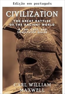 Livro Civilização: as grandes batalhas do mundo antigo (Civilização através dos tempos Livro 3)