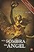 A la sombra del angel (Spanish Edition)