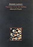 Travels With My Royal: A Memoir Of The Writing Life (The Basque Series) by 