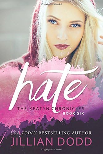 Hate Me (The Keatyn Chronicles Book 6)