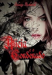 Livro Alicia: E o condenado (Anjos e Demonios Livro 1)