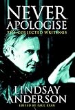 Never Apologise: The Collected Writings by