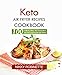 Keto Air Fryer Recipes Cookbook: 100 Amazing Ketogenic Recipes for Your Air Fryer by Nikky Robinette