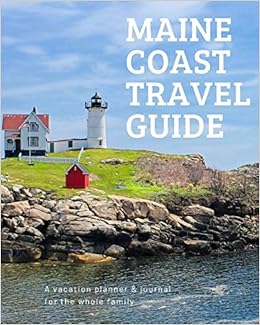 Maine Coast Travel Guide A Vacation Planner Journal For The Whole Family Publishing Caprica 9781688238596 Amazon Com Books