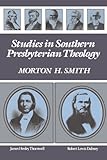 Studies in Southern Presbyterian Theology by 