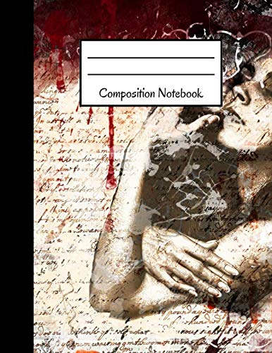 Composition Notebook: Gothic, Blood, Women, Large Notebook to Write in ~ 8.5