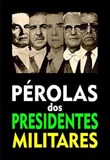 Livro Pérolas dos Presidentes Militares