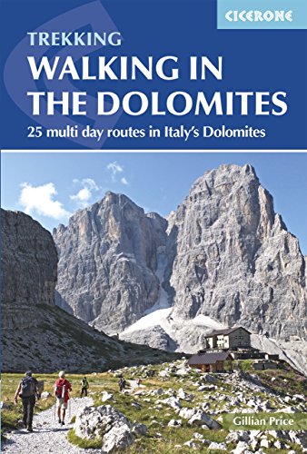 Download Walking in the Dolomites: 25 Multi-day Routes in Italy's Dolomites Download Walking in the Dolomites: 25 Multi-day Routes in Italy's Dolomites