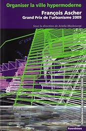 Organiser la ville hypermoderne