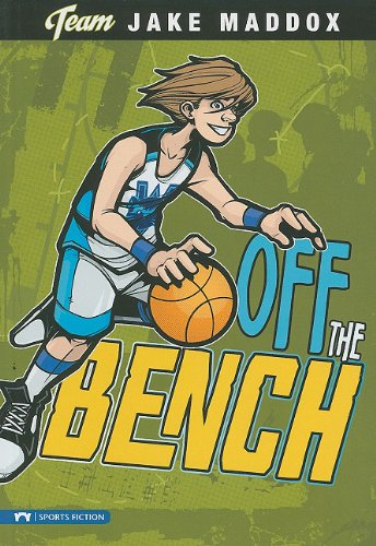Off the Bench (Team Jake Maddox Sports Stories)