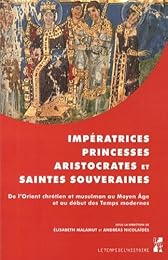 Impératrices, princesses, aristocrates et saintes souveraines