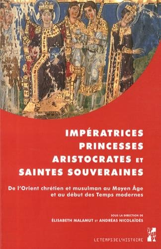 Impératrices, princesses, aristocrates et saintes souveraines