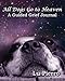 All Dogs Go to Heaven: A Guided Grief Journal by 