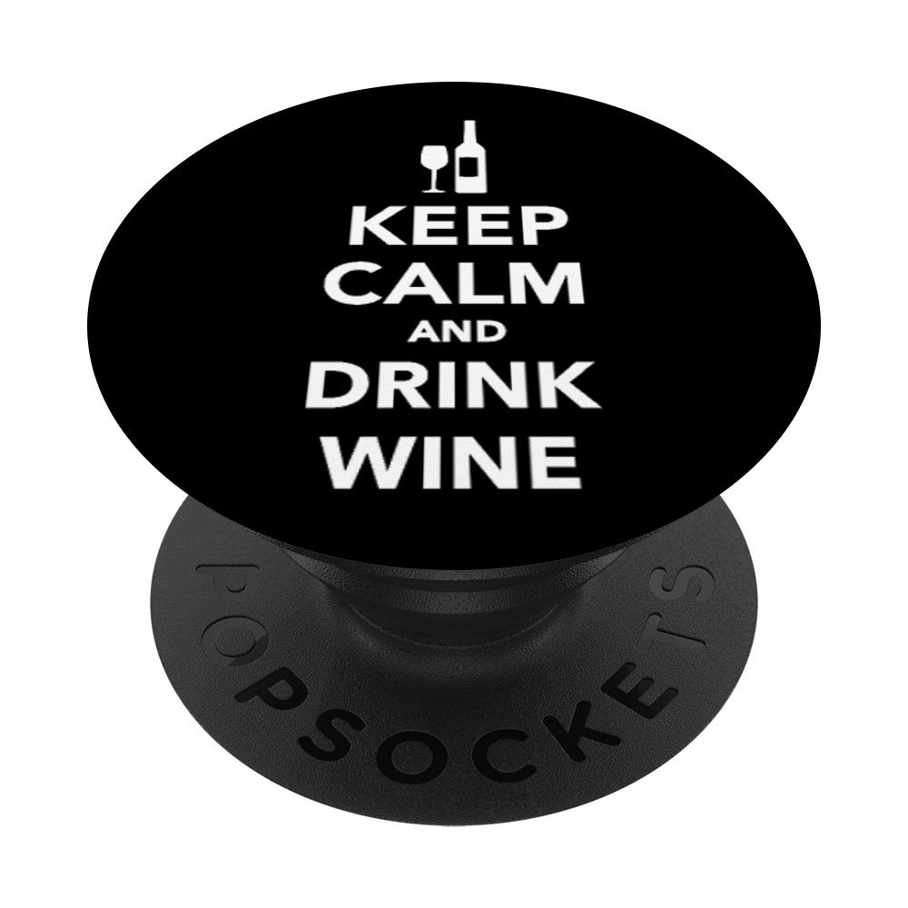 Keep calm and drink wine PopSockets Grip and Stand for Phones and Tablets