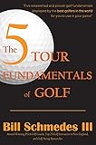 The 5 Tour Fundamentals of Golf