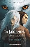 La légende des quatre (Tome 1) - Le clan des loups (French Edition) by