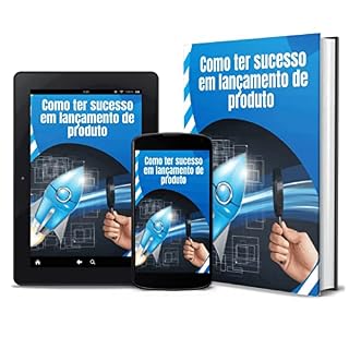 Livro Sucesso em lançamentos de produtos: Passos para um lançamento de produto bem sucedido