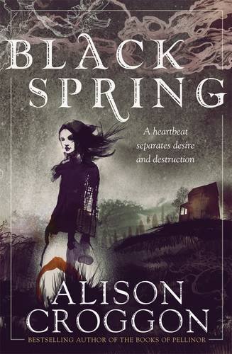 Black Spring by Croggon, Alison (2013) Paperback