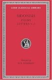 Sidonius: Poems. Letters, Books 1-2 (Loeb Classical Library No. 296)
