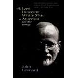 The Last Innocent White Man in America: And Other Writings