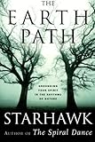 The Earth Path: Grounding Your Spirit in the Rhythms of Nature by Starhawk
