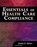Essentials of Healthcare Compliance (Health Care Admin)