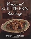 Classical Southern Cooking by Damon Lee Fowler