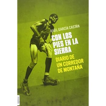 Con los pies en la sierra: diario de un corredor de montaña