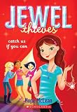 Jewel Thieves #1: Catch Us If You Can