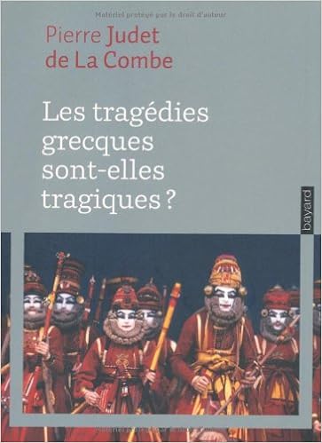 Amazon Fr Tragedies Grecques Sont Elles Tragiques Les Judet De La Combe Pierre Livres