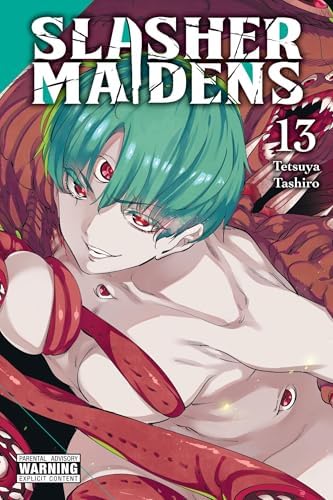 Slasher Maidens, Vol. 6: Tashiro, Tetsuya, Philips, Julie