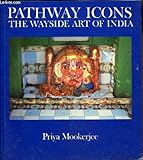 Pathway Icons: The Wayside Art of India