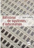 Bâtisseur de systèmes d'information (Sciences sociales et sociétés) (French Edition) by René Colletti