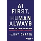 AI First, Human Always: Embracing a New Mindset for the Era of Superintelligence