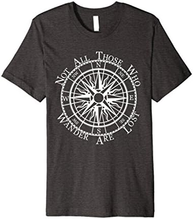 Mens Premium Dark T-Shirt - Not All Those Who Wander Are Lost Medium Dark Heather