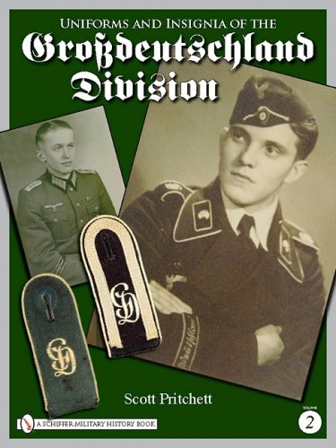 Uniforms and insignia of the Grossdeutschland Division, Vol. 2 by Scott Pritchett