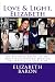 Love & Light, Elizabeth: An Autobiography of the Most Documented True Life Modern-Day Mystic of Our by Elizabeth Baron