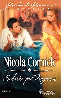 Livro Sedução por Vingança (Harlequin Rainhas do Romance Histórico Livro 7)
