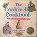 The Cookie Jar Cookbook: Chocolate Skinnies, Strawberry Gems, . . . and Other Cookie Favorites to Fill Americas Most Collectible Containers