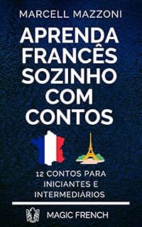 Livro Aprenda Francês Sozinho Com Contos: 12 Contos Para Principiantes E Intermediários