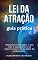 Livro Lei da Atração - Guia Prático: Descubra como mudar sua vida e conquistar seus objetivos através do poder do pensamento