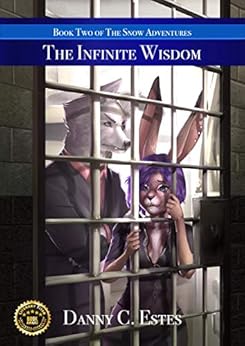 The Infinite Wisdom (The Snow Adventures Book 2) by [Estes, Danny C]