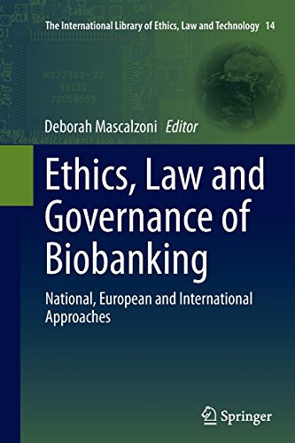 Ethics, Law and Governance of Biobanking: National, European and International Approaches (The International Library of Ethics, Law and Technology)
