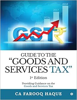 Guide to the Goods and Services Tax: Providing Guidance on the Goods and Services Tax