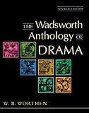 The Wadsworth Anthology of Drama by 